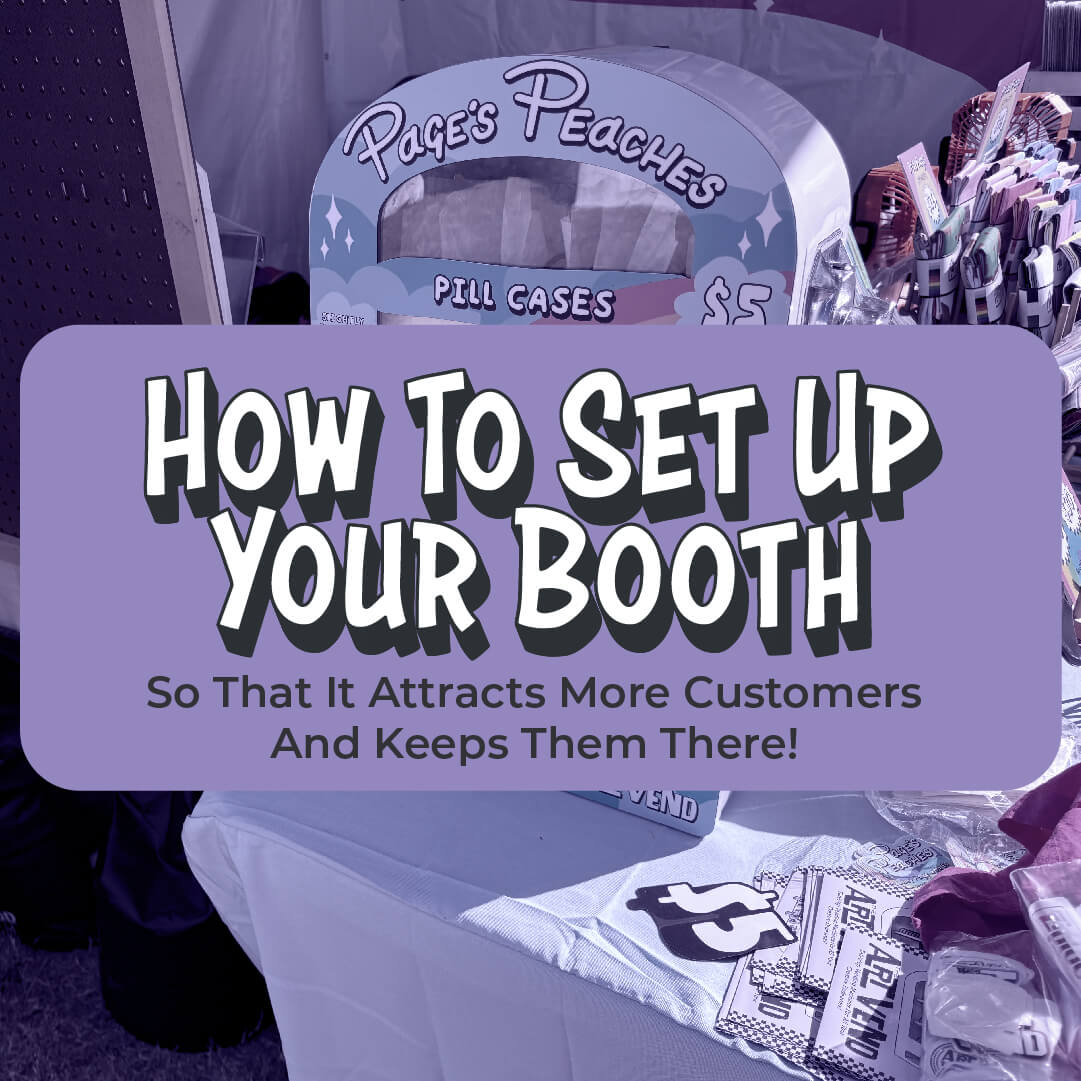 Booth Order How to Set Up a Booth That Attracts More Customers (And Keeps Them The ...
